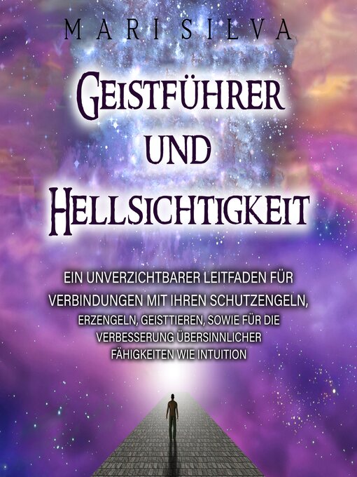 Title details for Geistführer und Hellsichtigkeit by Mari Silva - Available